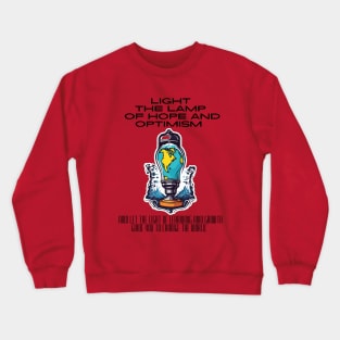 Light The Lamp Of Hope And Optimism ( Motivational And Inspirational Positive Quote ) Crewneck Sweatshirt